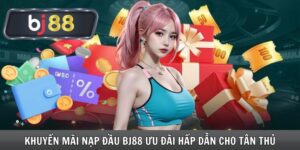 Khuyến mãi nạp đầu Bj88 ưu đãi hấp dẫn cho tân thủ